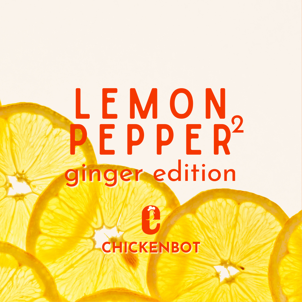 Lemon Pepper² – Ginger Edition
